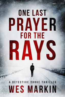 One Last Prayer for the Rays by Wes Markin