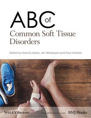 ABC of Common Soft Tissue Disorders by 