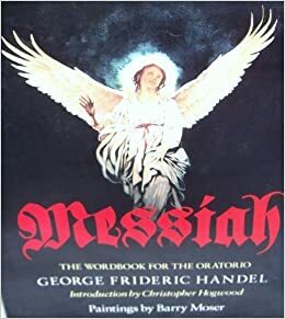 Messiah: The Wordbook for the Oratorio by Georg Friedrich Händel