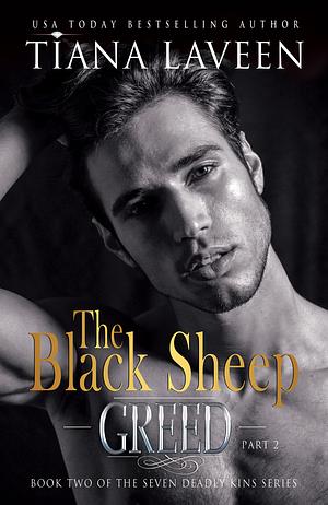 The Black Sheep - Part 2: Greed by Tiana Laveen