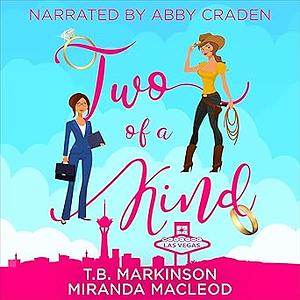 Two of a Kind by T.B. Markinson, Miranda MacLeod