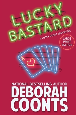 Lucky Bastard: Large Print Edition by Deborah Coonts