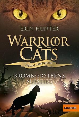 Warrior Cats - Special Adventure. Brombeersterns Aufstieg by Erin Hunter