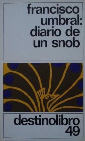 Diario de un snob by Francisco Umbral