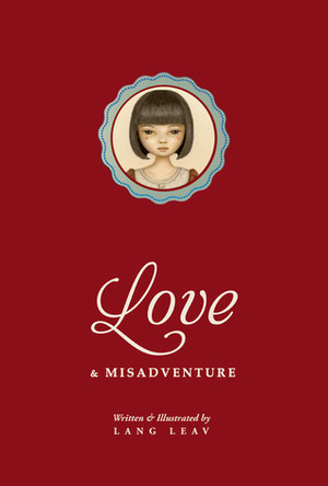Love &amp; Misadventure by Lang Leav