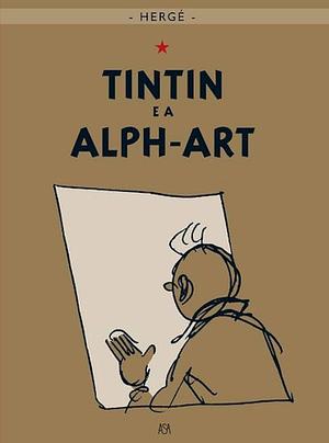 Tintin e a Alph-Art by Hergé