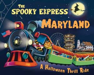 The Spooky Express Maryland by Eric James