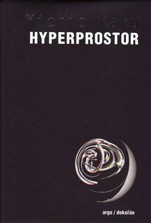 Hyperprostor by Michio Kaku