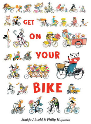 Get On Your Bike by Joukje Akveld