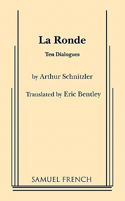 La Ronde by Arthur Schnitzler