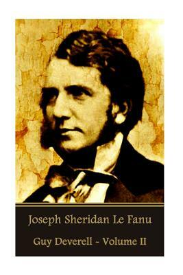 Guy Deverell Vol. II by J. Sheridan Le Fanu