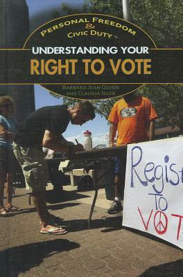 Understanding Your Right to Vote by Claudia Isler, Barbara Jean Quinn