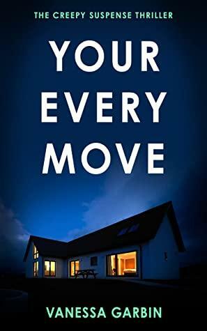 Your Every Move by Vanessa Garbin