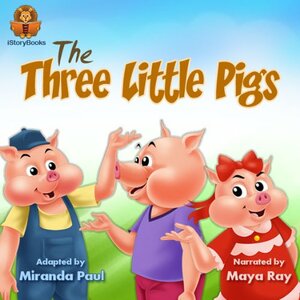 The Three Little Pigs by Miranda Paul
