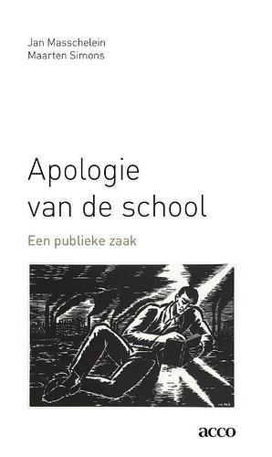 Apologie van de school by Maarten Simons, Jan Masschelein