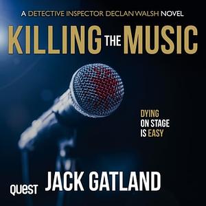 Killing the Music by Jack Gatland