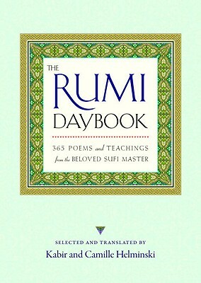 The Rumi Daybook: 365 Poems and Teachings from the Beloved Sufi Master by 