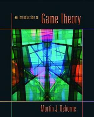 An Introduction to Game Theory by Martin J. Osborne