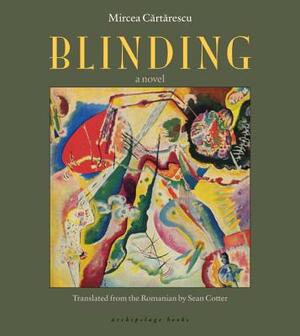 Blinding by Mircea Cărtărescu