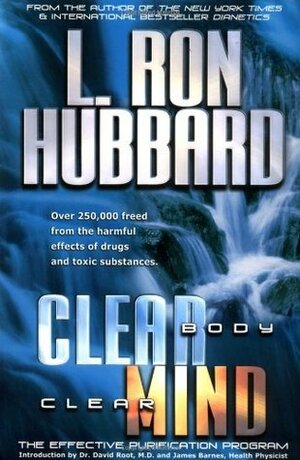 Clear Body, Clear Mind by L. Ron Hubbard