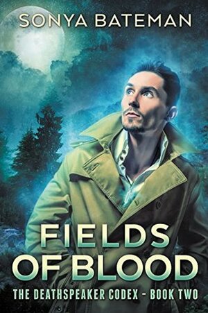 Fields of Blood by Sonya Bateman