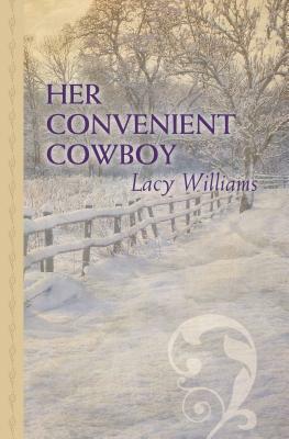 Her Convenient Cowboy by Lacy Williams