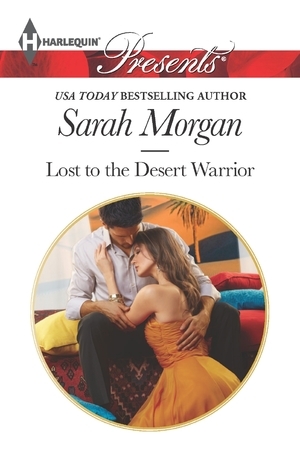 Lost to the Desert Warrior by Sarah Morgan