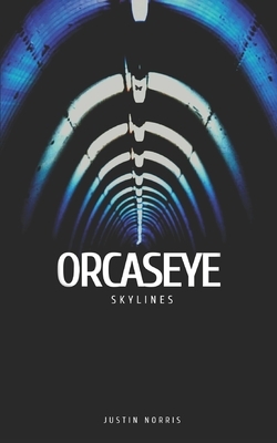 Orcaseye Skylines by Justin Norris