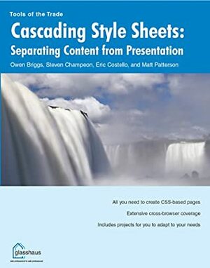 Cascading Style Sheets: Separating Content from Presentation by Owen Briggs, Eric Costello