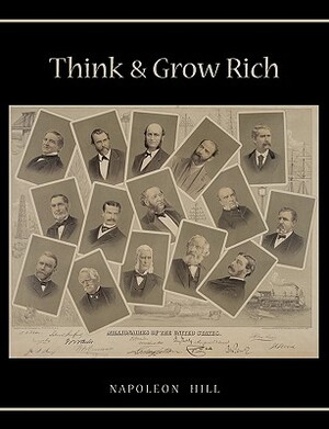 Think and Grow Rich: Unabridged Text of First Edition by Napoleon Hill