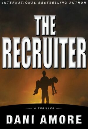 The Recruiter by Dan Ames, Dani Amore