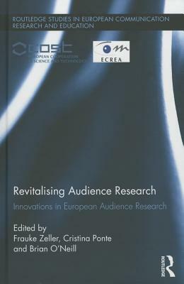 Revitalising Audience Research: Innovations in European Audience Research by 