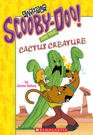 Scooby-Doo! and the Cactus Creature by Duendes del Sur, James Gelsey