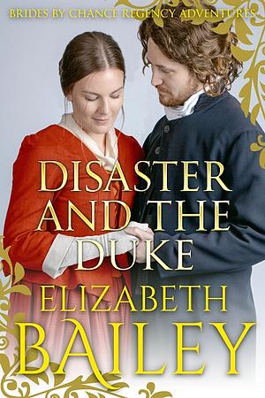 Disaster and the Duke by Elizabeth Bailey