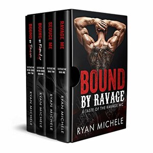 Bound by Ravage: A Taste of the Ravage MC by Ryan Michele