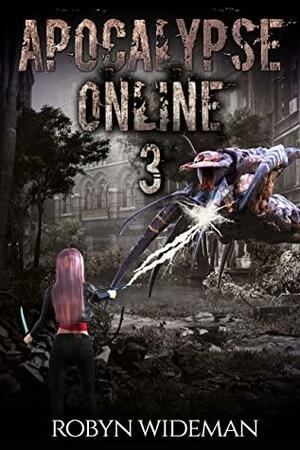 Apocalypse Online 3 by Robyn Wideman