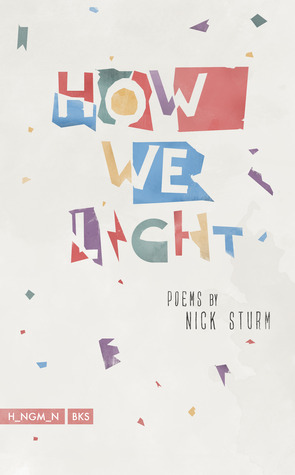 How We Light by Nick Sturm