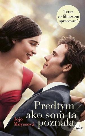 Predtým ako som ťa poznala by Jojo Moyes