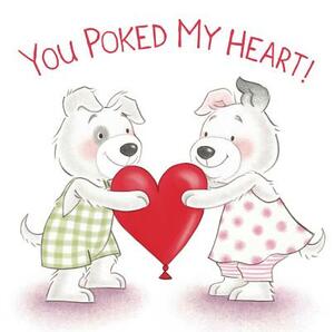 You Poked My Heart! by Brandy Cooke