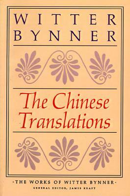 The Chinese Translations by Witter Bynner