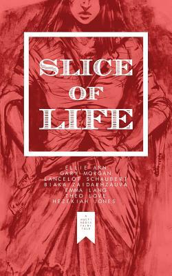 Slice of Life: A Multimedia Fairy Tale by Ellie Ann