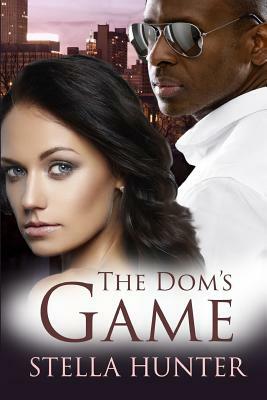 The Dom's Game by Stella Hunter