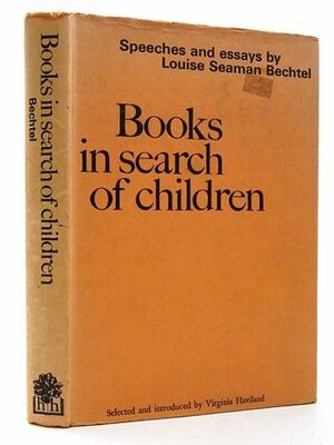 Books In Search Of Children by Louise Seaman Bechtel, Virginia Haviland