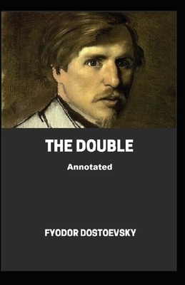 The Double: A Petersburg Poem by Fyodor Dostoevsky