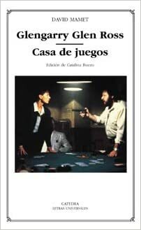 Glengarry Glen Ross/ Casa de Juegos by David Mamet, Catalina Buezo