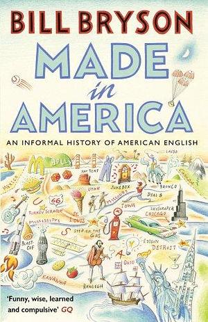 MADE IN AMERICA by Bill Bryson, Bill Bryson