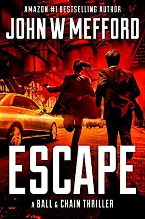 Escape by John W. Mefford