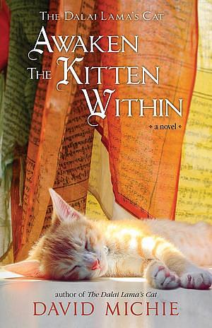 The Dalai Lama's Cat Awaken the Kitten Within by David Michie