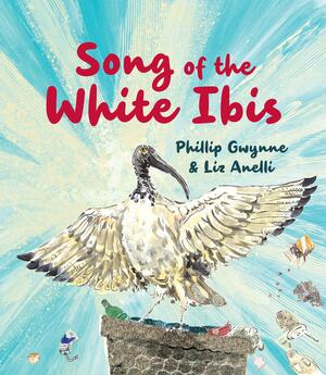 Song of the White Ibis by Phillip Gwynne