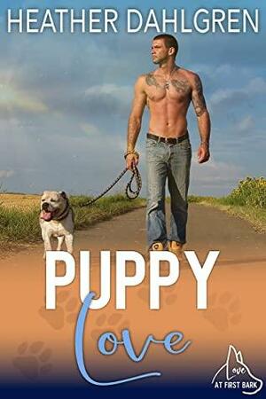 Puppy Love: Love At First Bark by Heather Dahlgren